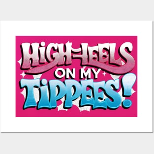 High Heels on my Tippees Posters and Art